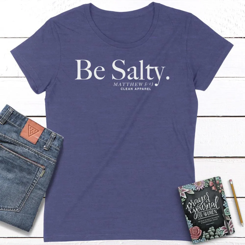 Be Salty Ladies Fit Tees
