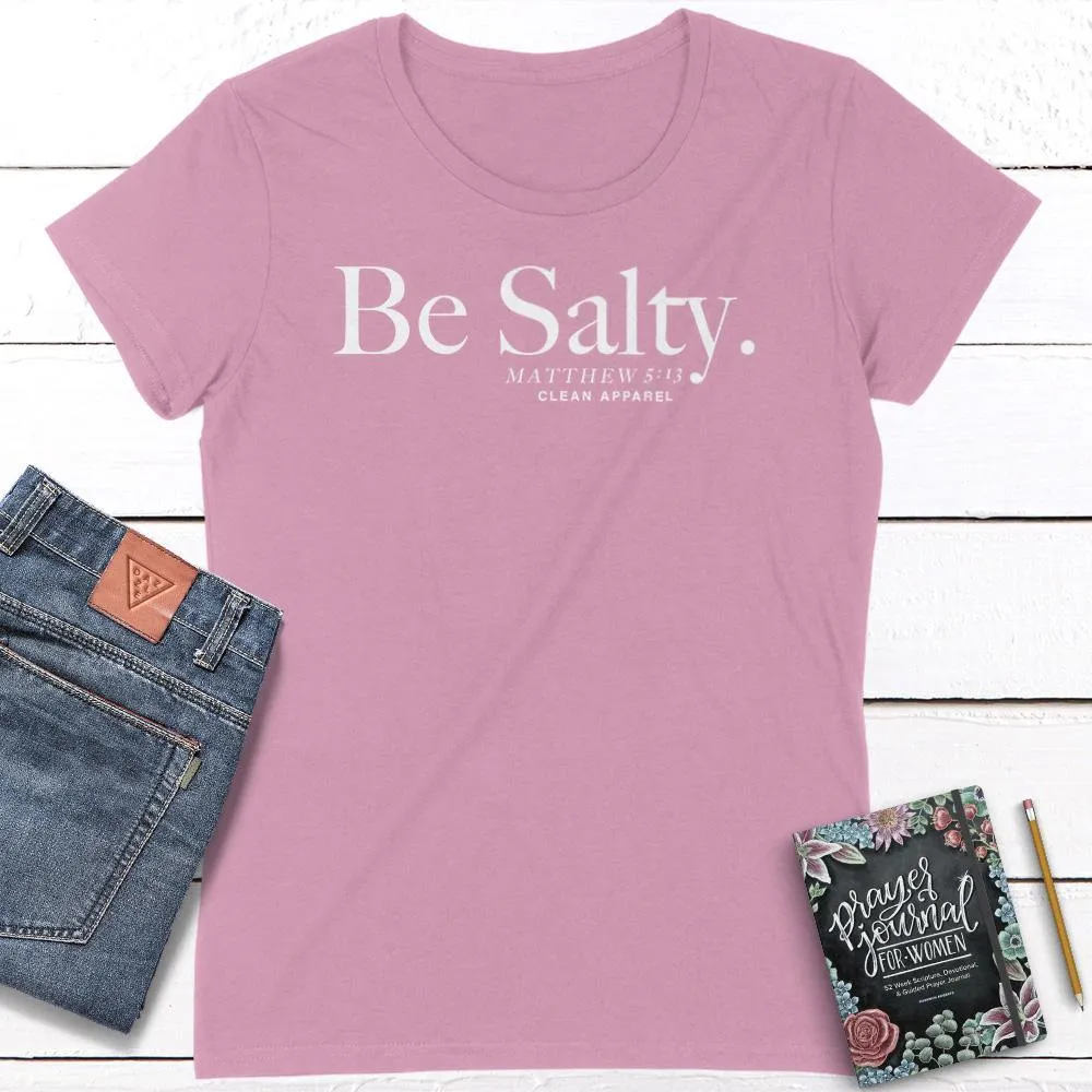 Be Salty Ladies Fit Tees