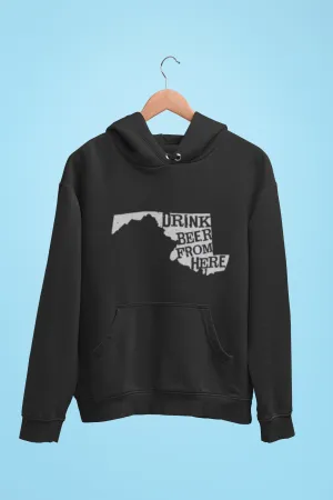 Maryland Drink Beer From Here® - Craft Beer Hoodie