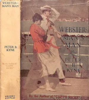 "Webster Man's Man" 1917 KYNE, Peter B.